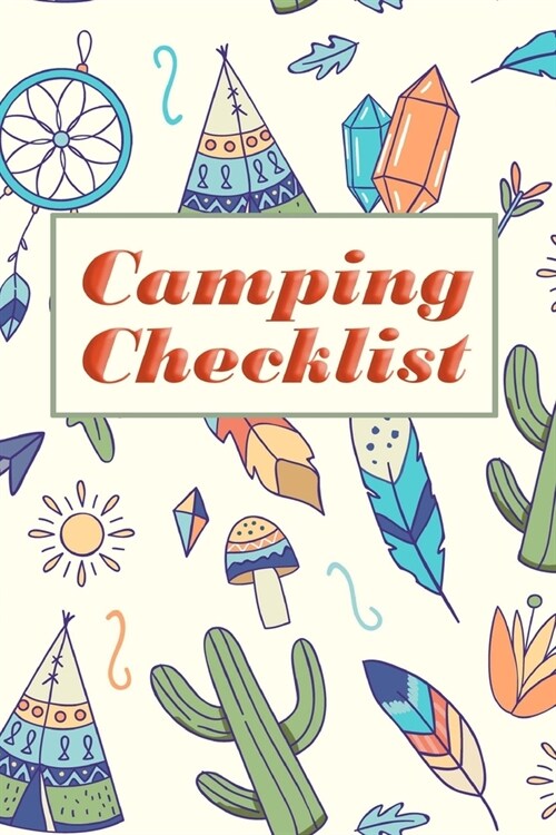 Camping Checklist: Camping List Checklist Pack List supplies book to check all gears for hiking trekking backpacking trips planner or out (Paperback)