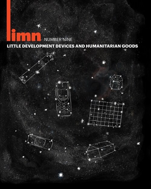 Limn Number 9: Little Development Devices/Humanitarian Goods (Paperback)