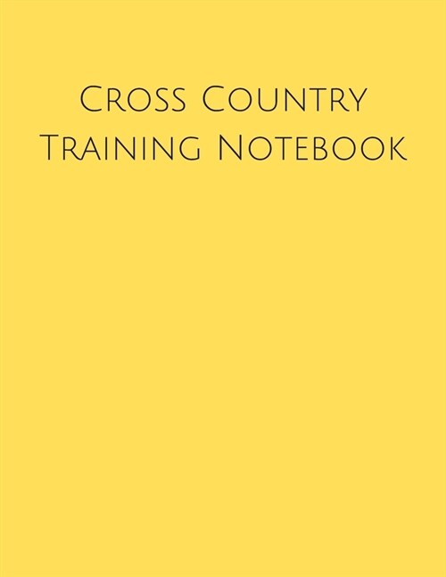 Cross Country Training Notebook: Coaching Journal Featuring Undated Calendar, Meet Notes And Scoresheets (Paperback)