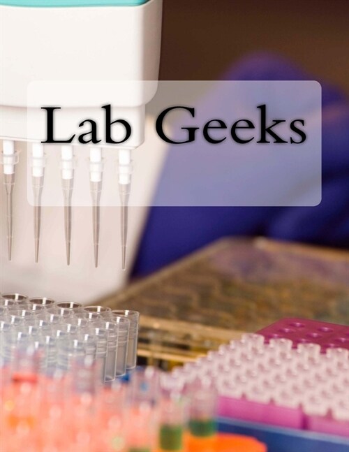 Lab Geeks: Lab Geeks (Paperback)