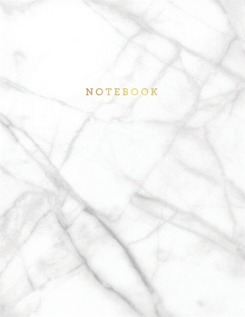 Notebook: White Italian Marble with Gold Lettering and Inlay - Marble & Gold Notebook - 150 College-ruled Pages - 8.5 x 11 - A4 (Paperback)