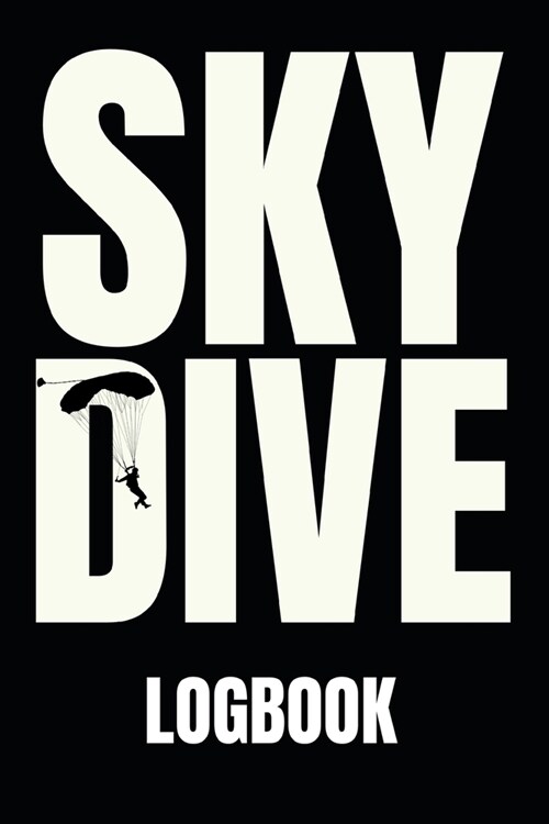 Skydive Logbook: Skydiving Record Journal - for 110 Jumps, Size: 6x9 (Paperback)