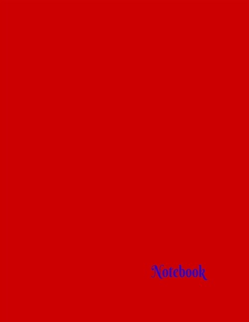 Notebook-Journal: Journal: Red Notebook-Journal - Super 8.5x11 Ruled Journal - Perfect for Keeping Notes, Lists & Much Much More (Paperback)