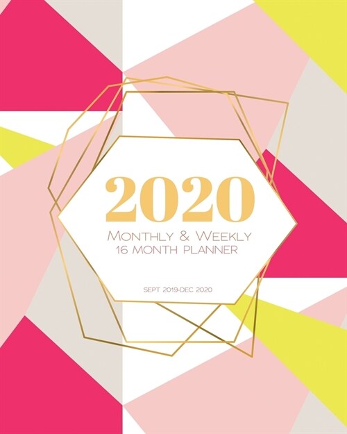 2020 16 Month Weekly Monthly Planner (Sept 2019 - Dec 2020): Color Block Brights (Paperback)