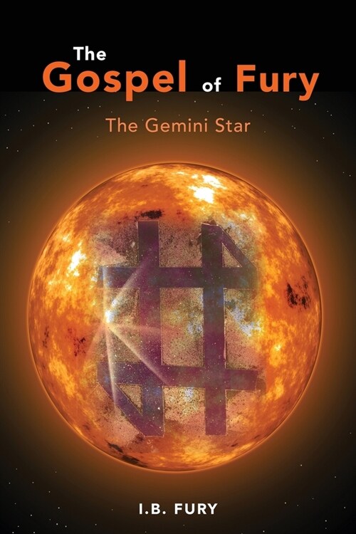 The Gospel of Fury: The Gemini Star (Paperback)