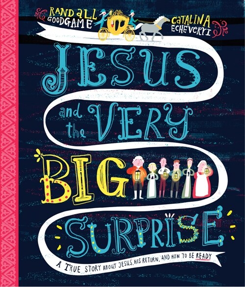 Jesus and the Very Big Surprise Storybook : A True Story about Jesus, His Return, and How to Be Ready (Hardcover)