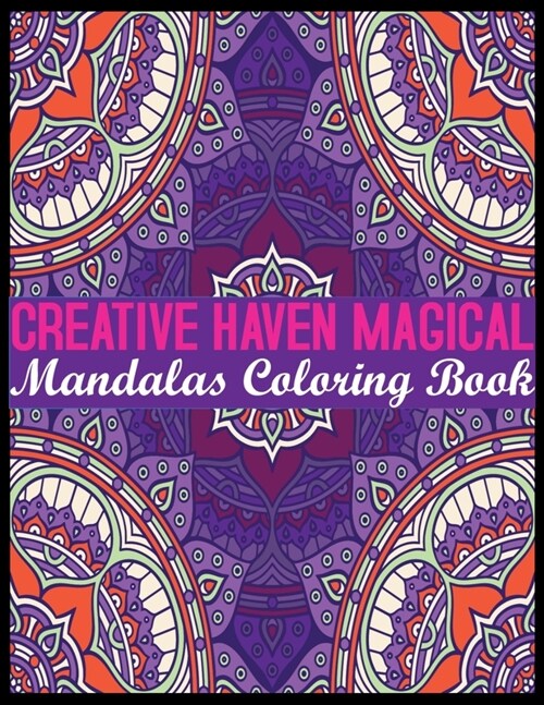 Creative Haven Mandala Mandalas Coloring Book: Adult Coloring Book Featuring Beautiful Mandalas Designed to Soothe the Soul (Paperback)