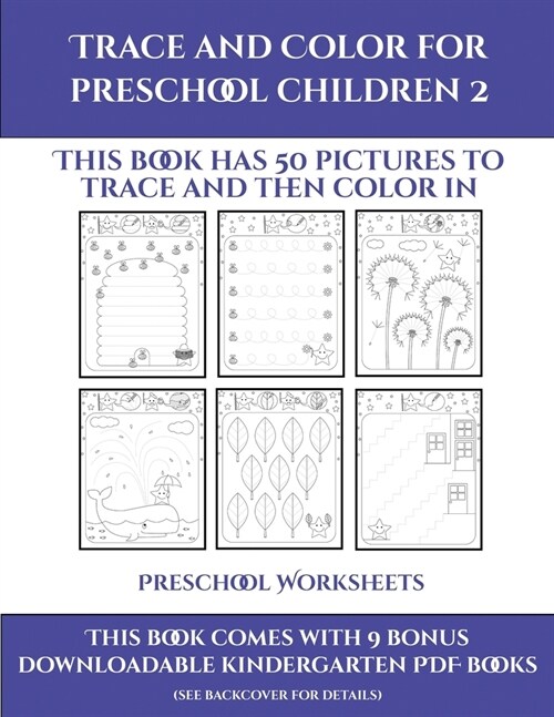 Preschool Worksheets (Trace and Color for preschool children 2): This book has 50 pictures to trace and then color in. (Paperback)