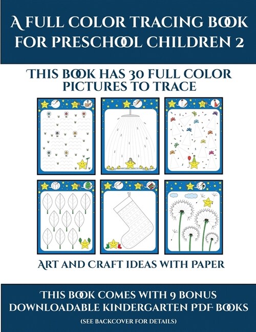 Art and Craft ideas with Paper (A full color tracing book for preschool children 2): This book has 30 full color pictures for kindergarten children to (Paperback)