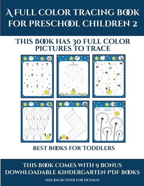 Best Books for Toddlers (A full color tracing book for preschool children 2): This book has 30 full color pictures for kindergarten children to trace (Paperback)