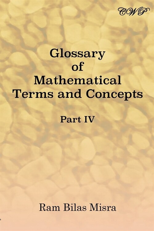 Glossary of Mathematical Terms and Concepts (Part IV) (Paperback)