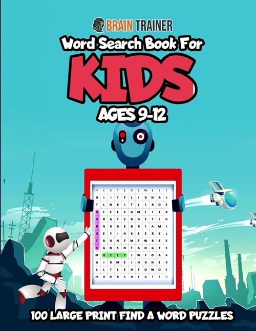 Word Search for Kids Ages 9-12 - 100 Large Print Find a Word Puzzles (Paperback)
