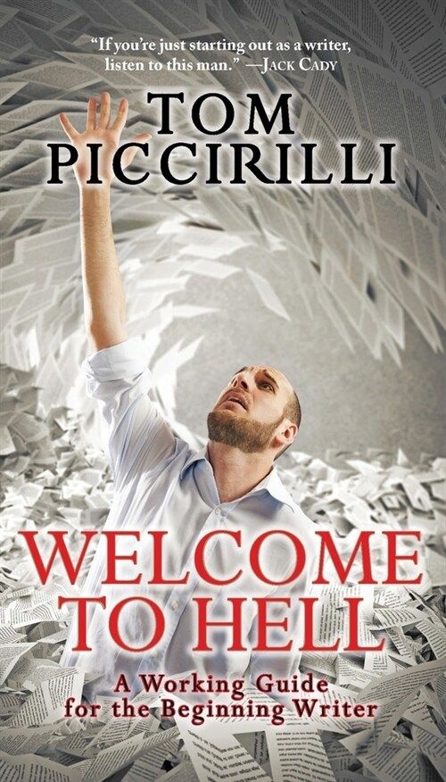 Welcome to Hell: A Working Guide for the Beginning Writer (Paperback)
