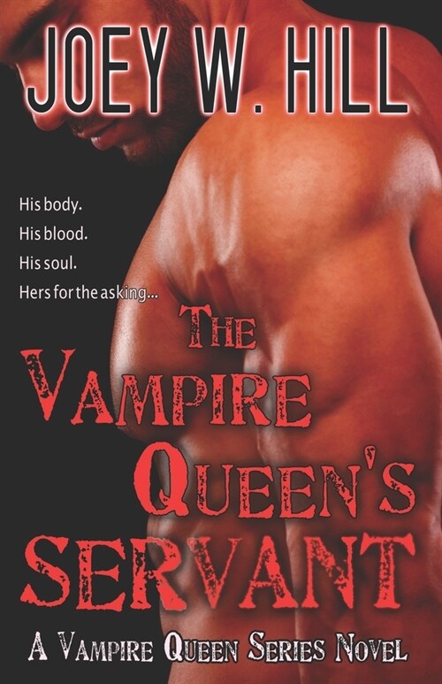 The Vampire Queens Servant: A Vampire Queen Series Novel (Paperback)
