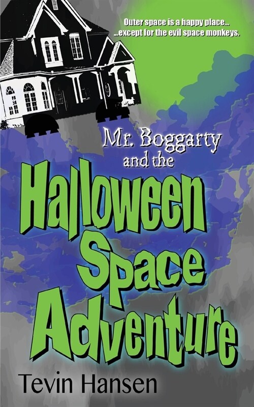 Mr. Boggarty and the Halloween Space Adventure (Paperback)