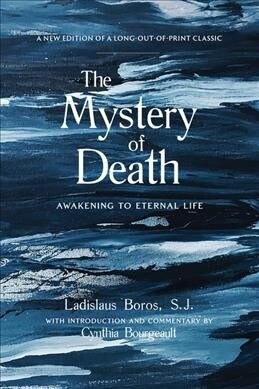 The Mystery of Death: Awakening to Eternal Life (Paperback)