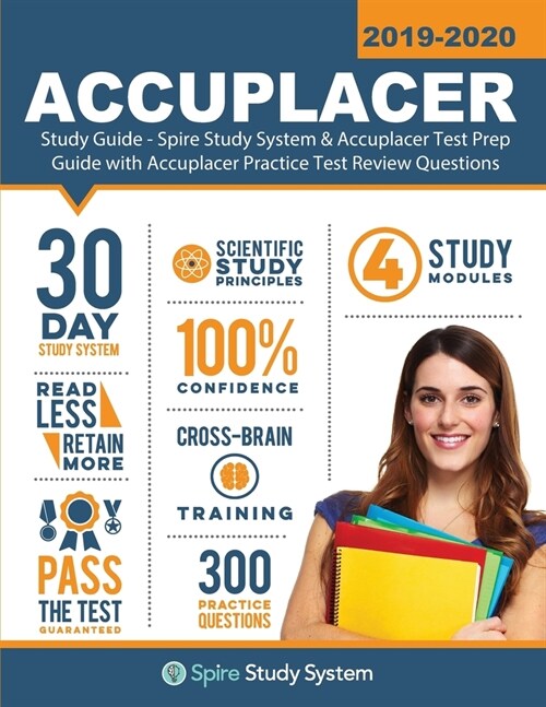ACCUPLACER Study Guide: Spire Study System & Accuplacer Test Prep Guide with Accuplacer Practice Test Review Questions (Paperback)