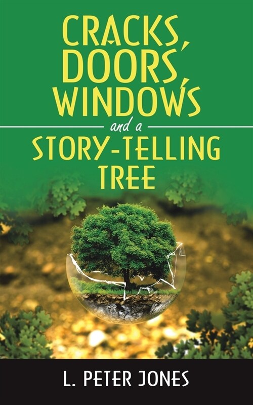 Cracks, Doors, Windows and a Story-Telling Tree (Paperback)