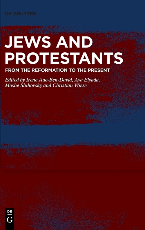 Jews and Protestants: From the Reformation to the Present (Hardcover)