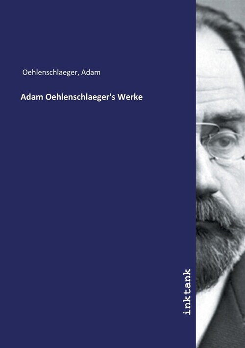 Adam Oehlenschlaegers Werke (Paperback)
