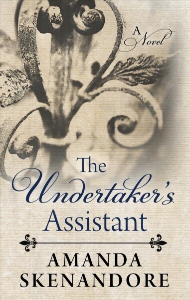 The Undertakers Assistant (Library Binding)