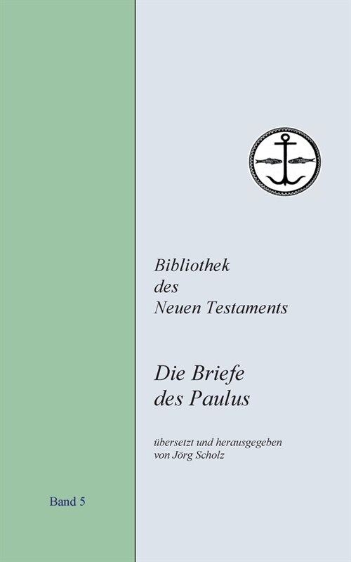 Die Briefe des Paulus: Bibliothek des Neuen Testaments (Paperback)