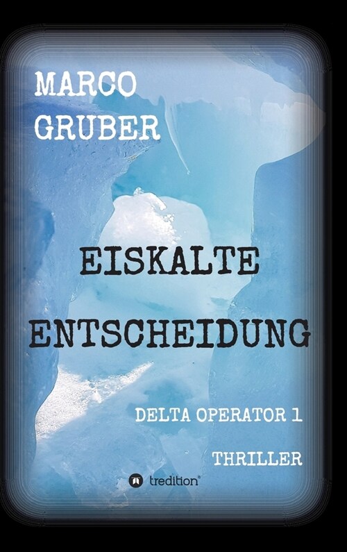 Eiskalte Entscheidung (Hardcover)