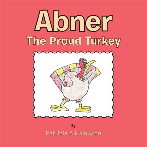 Abner the Proud Turkey (Paperback)