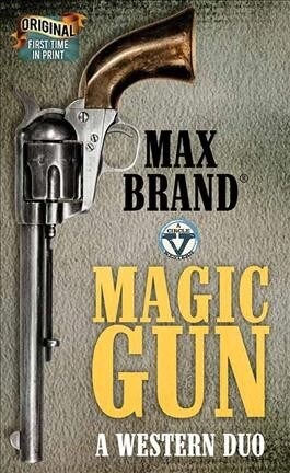 Magic Gun: A Western Duo: A Circle V Western (Library Binding)