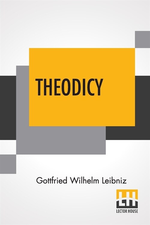 Theodicy: Essays On The Goodness Of God The Freedom Of Man And The Origin Of Evil; Edited & An Introduction By Austin Farrer; Tr (Paperback)