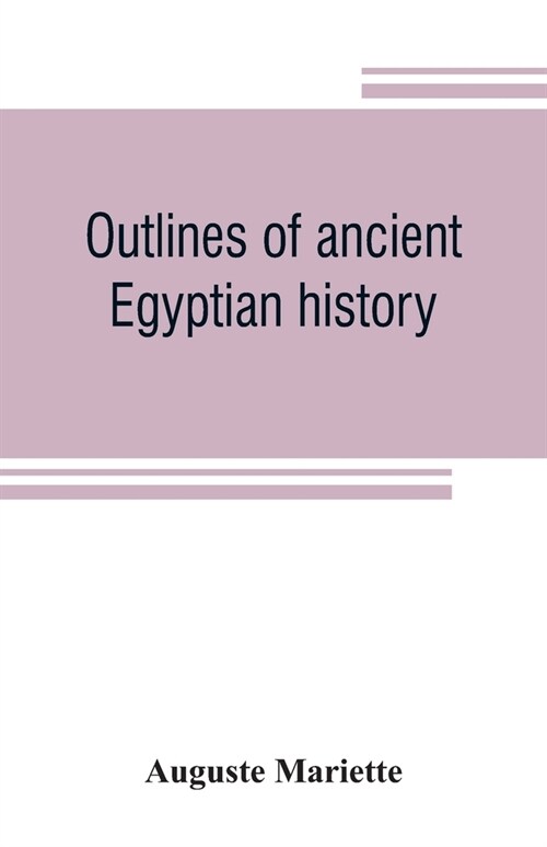 Outlines of ancient Egyptian history (Paperback)