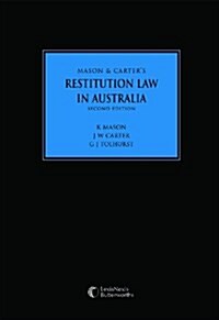 Mason and Carters Restitution Law in Australia (Hardcover, 2 Rev ed)