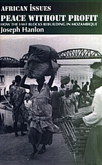Peace without Profit : How the IMF Blocks Rebuilding in Mozambique (Paperback)
