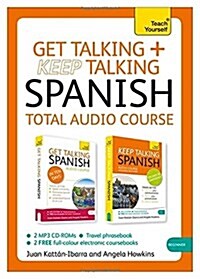 Get Talking and Keep Talking Spanish Total Audio Course : (Audio Pack) the Essential Short Course for Speaking and Understanding with Confidence (CD-Audio)