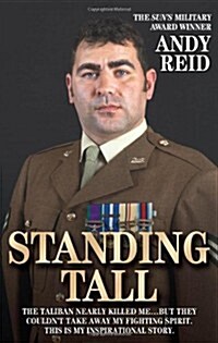 Standing Tall : The Inspirational Story of a True British Hero (Hardcover)