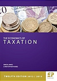 The Economics of Taxation: Principles, Policy and Practice (Paperback, 12 ed)