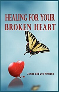 Healing for Your Broken Heart (Paperback)