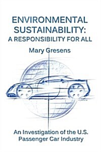 Environmental Sustainability: A Responsibility for All (Paperback)