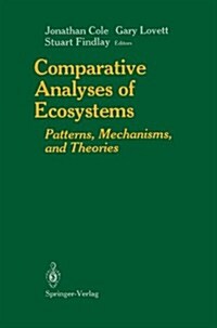 Comparative Analyses of Ecosystems: Patterns, Mechanisms, and Theories (Paperback, Softcover Repri)