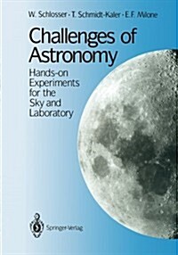 Challenges of Astronomy: Hands-On Experiments for the Sky and Laboratory (Paperback, Softcover Repri)