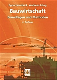 Bauwirtschaft: Grundlagen Und Methoden (Paperback, 2, 2. Aufl. 2005.)