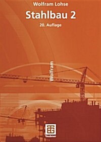 Stahlbau 2 (Paperback, 20, 20. Aufl. 2005.)
