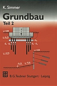 Grundbau: Teil 2 Baugruben Und Gr?dungen (Paperback, 18, 18. Aufl. 1999.)