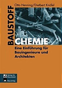 Baustoffchemie: Eine Einf?rung F? Bauingenieure Und Architekten (Paperback, 5, 5. Aufl. 1997.)