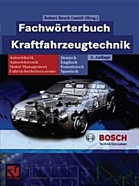 Fachw?terbuch Kraftfahrzeugtechnik: Deutsch, Englisch, Franz?isch, Spanisch (Paperback, 3, 3. Aufl. 2005.)