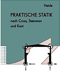 Praktische Statik Nach Cross, Steinman Und Kani (Paperback, 7, Softcover Repri)
