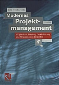 Modernes Projektmanagement: Pc-Gest?zte Planung, Durchf?rung Und Steuerung Von Projekten (Paperback, 7, Softcover Repri)