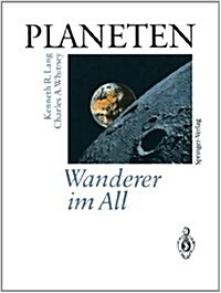 Planeten Wanderer Im All: Satelliten Fotografieren Und Erforschen Neue Welten Im Sonnensystem (Paperback, Softcover Repri)