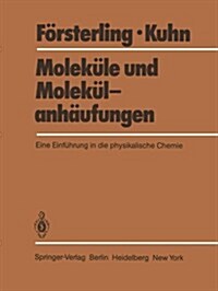 Molek?e Und Molek?anh?fungen: Eine Einf?rung in Die Physikalische Chemie (Paperback, Softcover Repri)