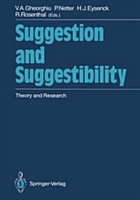 Suggestion and Suggestibility: Theory and Research (Paperback, Softcover Repri)